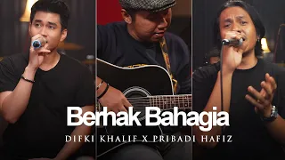 Berhak Bahagia - Pribadi Hafiz | Difki Khalif X Pribadi Hafiz #Live