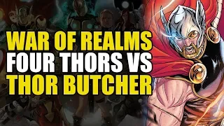 The War Of The Realms: Four Thors vs The Thor Butcher | Comics Explained