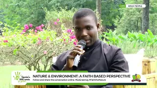 Faith , Nature & the Environment ! A Conversation with Faith Based Leaders in Uganda