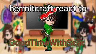 || hermitcraft react to GoodTimeWithScar || Angst || ExperimentScarAU ||