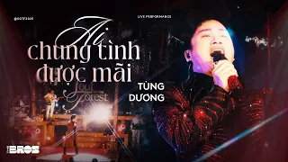 Ai Chung Tình Được Mãi (2023 Version) - Tùng Dương x Đông Thiên Đức live at Soul of The Forest