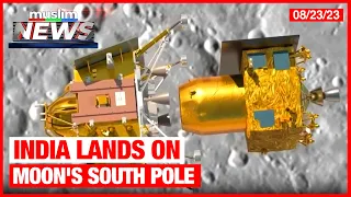 India Lands on Moon's South Pole | Muslim News | August 23, 2023