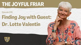 Finding Joy with Guest: Dr. Lotte Valentin