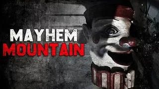 "Mayhem Mountain" Creepypasta