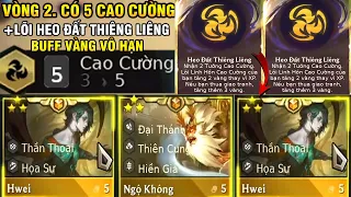 ROUND 2. CÓ 5 CAO CƯỜNG + LÕI HEO ĐẤT THIÊNG LIÊNG: LÊN LEVEL 10 CỰC NHANH CÓ NGAY HWEI 3 SAO.