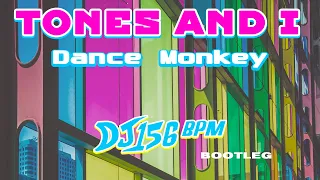 Tones And I - Dance Monkey (DJ 156 BPM Bootleg)