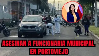 Ataque armado a una funcionaria municipal en Portoviejo