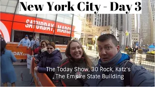 First time in NYC - Day 3 - The Today Show , Top of the Rock, Katz's Deli, The Empire State Building