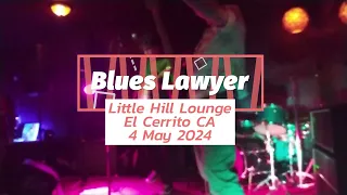 Blues Lawyer - 2024-05-04 - Little Hill Lounge, El Cerrito CA [farewell show]