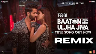 Teri Baaton Mein Aisa Uljha Jiya (Title Track) | Remix | Shahid Kapoor, Kriti | DJ Paurush | DJ SHVM