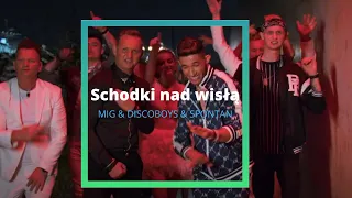 MIG & DISCOBOYS & SPONTAN- SCHODKI NAD WISŁĄ (REMIX)