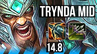 TRYNDAMERE vs YASUO (MID) | 76% winrate, Rank 7 Trynda, 6 solo kills | EUW Challenger | 14.8