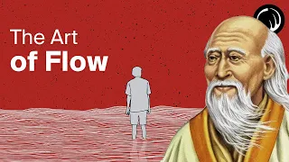 Taoism & the Art of Flow - The Philosophy of Lao Tzu