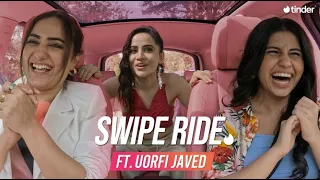 Swipe Ride ft. Uorfi Javed | Kusha Kapila | Tinder India