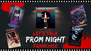 "Let's Talk" the Prom Night Franchise