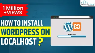 Install WordPress on Localhost  - WordPress Tutorial for Beginners