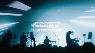 Age Factory Live Digest 2023/6/4 at Spotify O-EAST