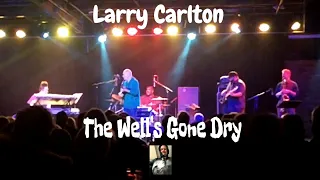 Larry Carlton performs The Well's Gone Dry at The Coach House 02-21-19