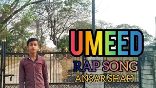 UMEED |RAP SONG |AN$AR SHAH |(music video)