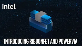 Introducing RibbonFET and PowerVia | Intel Technology