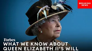 What We Know About Queen Elizabeth II's Mysterious Will One Year After Her Death | Forbes