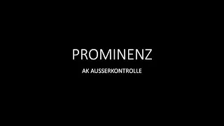 Prominenz - AK Ausserkontrolle - Lyrics