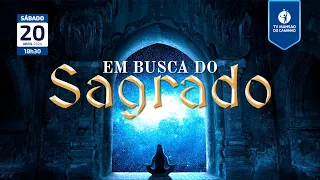 #92 • Em Busca do Sagrado