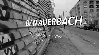 DAN AUERBACH and The Easy Eye Revue - King Of A One Horse Town  [Street Cred]