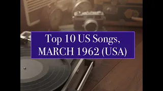 Top 10 Songs MARCH 1962; Bruce Channel, Kenny Ball & his Jazzman, James Darren, Dion, Don & Juan, Ge
