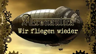 Wir fliegen wieder - Aeronautica (Steampunk Gothic Metal)