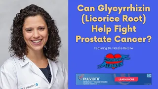 Can Glycyrrhizin (Licorice Root) Help Fight Prostate Cancer? (Part 1)