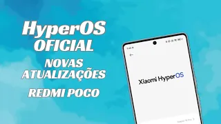 Agora sim xiaomi! HyperOS liberada oficial Poco e Redmi Atualize já