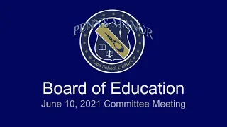 PMASD Board of School Directors - June 10, 2021 Committee Meeting