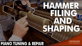 Hammer Filing and Shaping - Piano Tuning & Repair I HOWARD PIANO INDUSTRIES