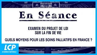 Débat sur la fin de vie : quels moyens pour les soins palliatifs en France ? - 29/05/2024