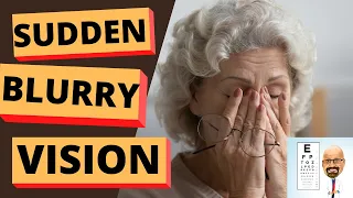 Sudden Blurry Vision | What causes sudden blurred vision and what to do about it.