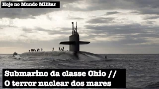 Submarino da classe Ohio, o terror nuclear dos mares