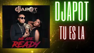 Djapot_Tu es la_ Pedro Force_Featuring Esther Surpris  (we Are Ready) Album 2024.