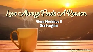 Love Always Finds A Reason - Glenn Medeiros & Elsa Lunghini(Lyrics)