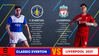 Classic Everton vs Liverpool 2021 | Fantasy Match | Merseyside Derby | eFootball PES