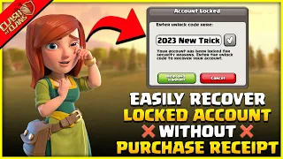 Recover Your Locked Account Easily Without Purchase Receipt || Coc New Account Recovery Trick 2023💯🔥