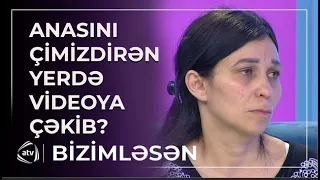 Anasını çimizdirərkən niyə videoya çəkib? - İtkin qadınla bağlı ŞOK DETAL / Bizimləsən