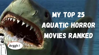 My top 25 aquatic horror movies ranked