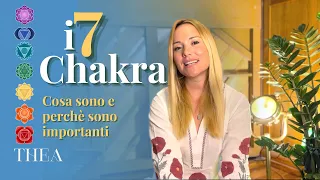 I 7 Chakra - cosa sono e perché sono importanti | Thea Crudi