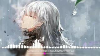 [Nightcore] Fade (Hell's Speaker remix)