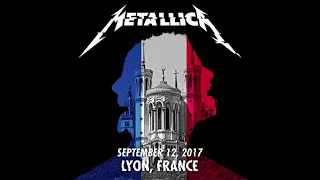 Metallica - Live in Lyon, France - 9/12/17 [FULL CONCERT AUDIO LIVEMET]