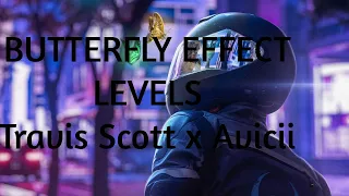 Butterfly Effect x Levels - Travis Scott x Avici - (SwitchDisco edit)