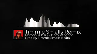 Notorious B.I.G. - Dom Pérignon (Timmie Smalls Remix)
