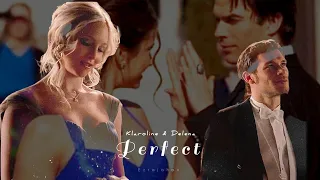 Klaroline & Delena || Perfect.