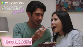 Highlight EP10 Manis sekali! Arya menyuapi Inggit makan | My Lecturer My Husband S2 | WeTV Original